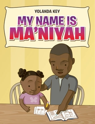 My Name Is Ma'Niyah by Key, Yolanda