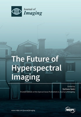 The Future of Hyperspectral Imaging by Selci, Stefano
