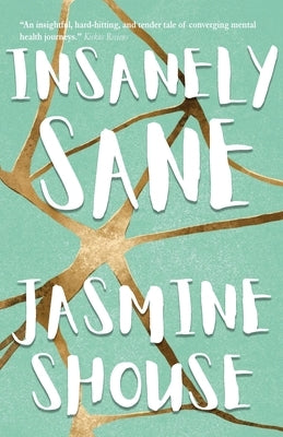 Insanely Sane by Shouse, Jasmine