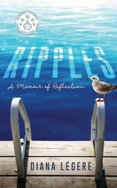 Ripples: A Memoir of Reflection by Legere, Diana