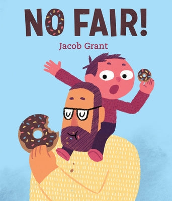 No Fair! by Grant, Jacob