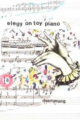 Elegy On Toy Piano by Young, Dean