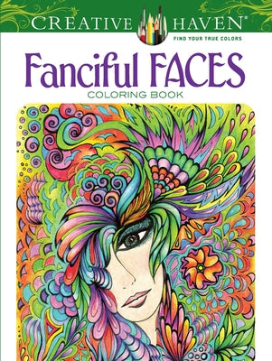 Creative Haven Fanciful Faces Coloring Book by Adatto, Miryam