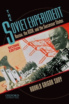 The Soviet Experiment: Russia, the Ussr, and the Successor States by Suny, Ronald