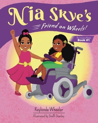 Nia Skye's Friend on Wheels by Wheeler, Keylonda