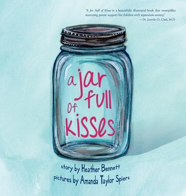A Jar Full of Kisses by Bennett, Heather