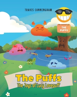 The Puffs: The Joys of Lucy Lovepuff by Cunningham, Travis