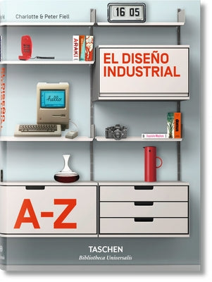 El Diseño Industrial de la A A La Z by Fiell