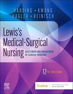 Lewis's Medical-Surgical Nursing: Assessment and Management of Clinical Problems, Single Volume by Harding, Mariann M.