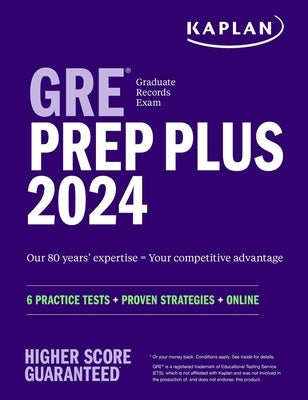 GRE Prep Plus 2024: 6 Practice Tests + Proven Strategies + Online by Kaplan Test Prep