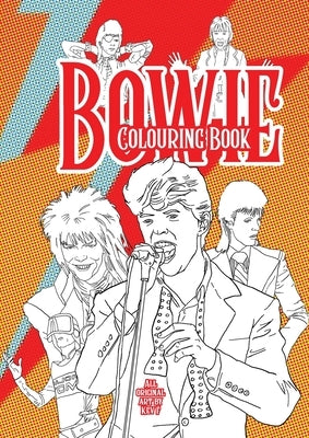 Bowie Colouring Book: All new hand drawn images by Kev F + original articles by robots by Sutherland, Kev F.