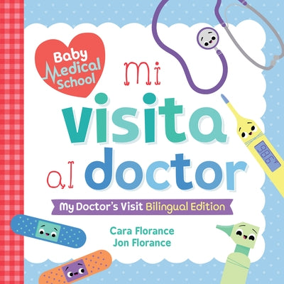 Mi Visita Al Doctor: My Doctor's Visit Bilingual Edition by Florance, Cara