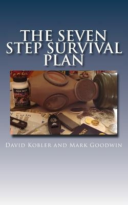 The Seven Step Survival Plan by Goodwin, Mark