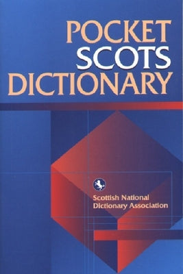 Pocket Scots Dictionary by Scottish Language Dictionaries