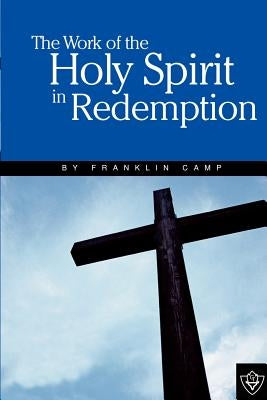 The Work of the Holy Spirit by Camp, Franklin