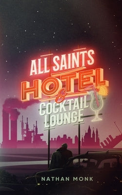 All Saints Hotel and Cocktail Lounge by Monk, Nathan