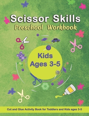 Scissor Skills Preschool Workbook: Cut and Glue Activity Book - Letters, numbers, and shapes cut and paste worksheets - A Fun Cutting Practice Activit by Kid Books, Jub Contemporary