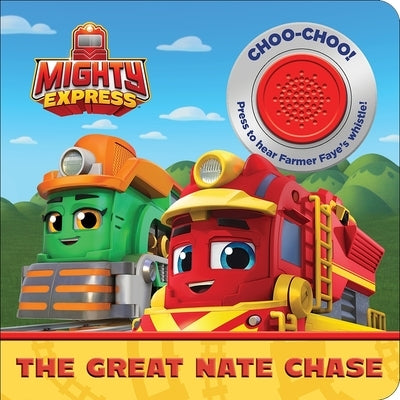 Mighty Express: The Great Nate Chase Sound Book by Pi Kids