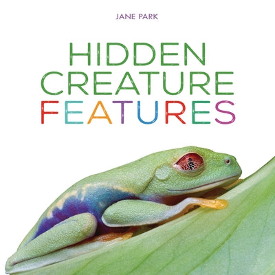 Hidden Creature Features by Park, Jane