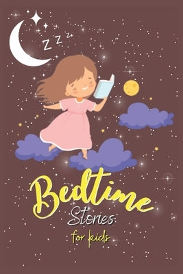 Bedtime Stories for Kids: A Delightful Collection of Short Stories for Children, Ages 3-12 by Mia, Hoque