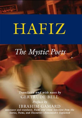 Hafiz: The Mystic Poets by Bell, Gertrude
