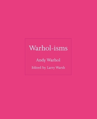 Warhol-Isms by Warhol, Andy