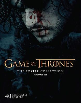 Game of Thrones: The Poster Collection, Volume III: Volume 3 by Insight Editions