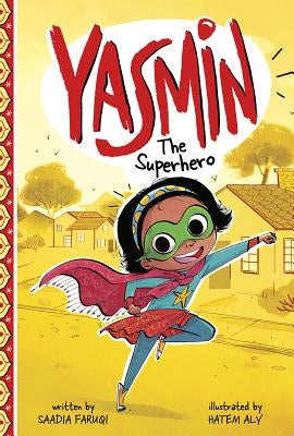 Yasmin the Superhero by Faruqi, Saadia