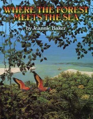 Where the Forest Meets the Sea by Baker, Jeannie