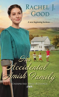 His Accidental Amish Family by Good, Rachel J.