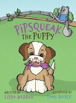 Pipsqueak the Puppy by Webber, Lissa