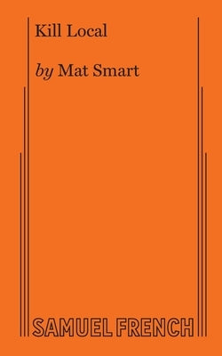 Kill Local by Smart, Mat