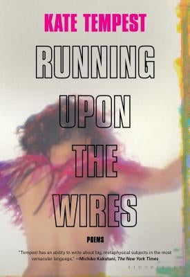 Running Upon the Wires: Poems by Tempest, Kae