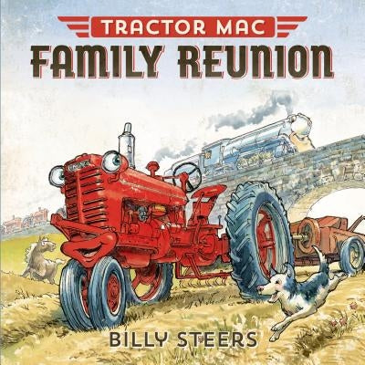 Tractor Mac Family Reunion by Steers, Billy