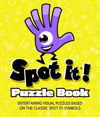 Spot It! Puzzle Book: Entertaining Visual Puzzles Based on the Easy-To-Learn Fun Matching Game! by Ward, Jason