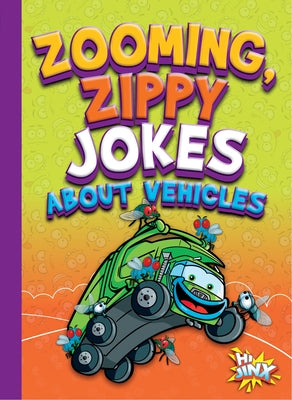 Zooming, Zippy Jokes about Vehicles by Garstecki, Julia