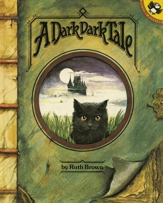 A Dark, Dark Tale by Brown, Ruth