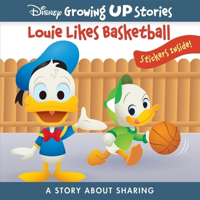 Disney Growing Up Stories: Louie Likes Basketball a Story about Sharing: A Story about Sharing by Maruyama, Jerrod