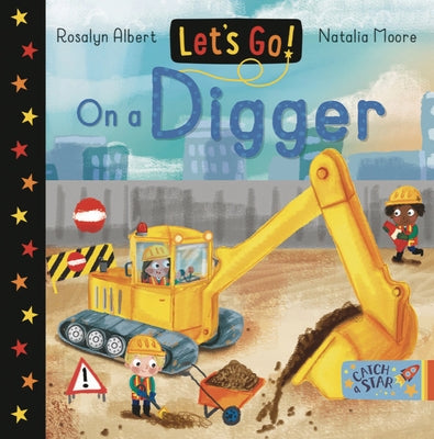 Let's Go on a Digger by Albert, Rosalyn