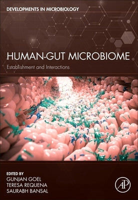 Human-Gut Microbiome: Establishment and Interactions by Goel, Gunjan