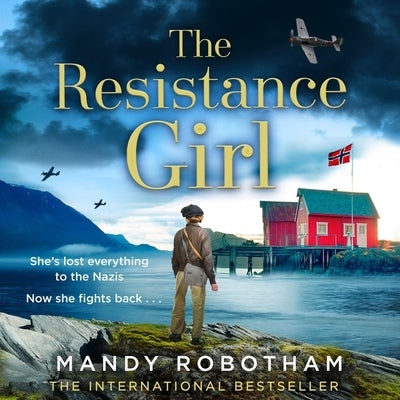 The Resistance Girl by Robotham, Mandy