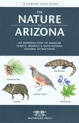 The Nature of California: An Introduction to Familiar Plants, Animals & Outstanding Natural Attractions by Kavanagh, James