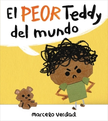 El Peor Teddy del Mundo = The Worst Teddy Ever by Verdad, Marcelo