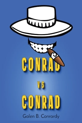 Conrad vs Conrad by Conrardy, Galen B.