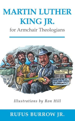 Martin Luther King Jr. for Armchair Theologians by Burrow, Rufus, Jr.