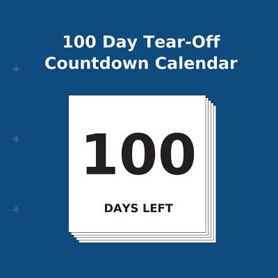 100 Day Tear-Off Countdown Calendar by Buy Countdown Calendar