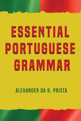 Essential Portuguese Grammar by Prista, Alexander Da R.