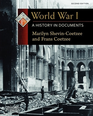 World War I: A History in Documents by Shevin-Coetzee, Marilyn