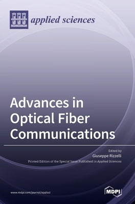 Advances in Optical Fiber Communications by Rizzelli, Giuseppe