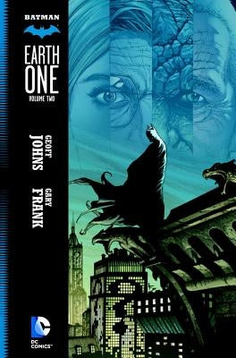 Batman: Earth One, Volume 2 by Johns, Geoff